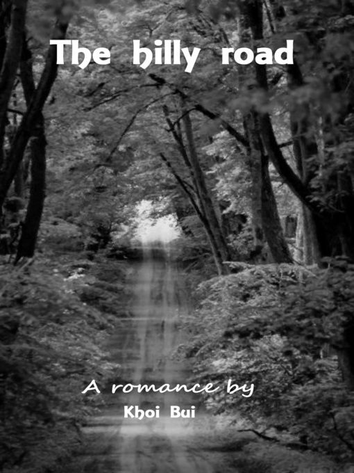 Title details for The Hilly Road by Bùi Ngọc Khôi - Wait list